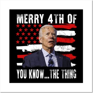 Funny Biden Confused Merry Happy 4th of You Know...The Thing Posters and Art